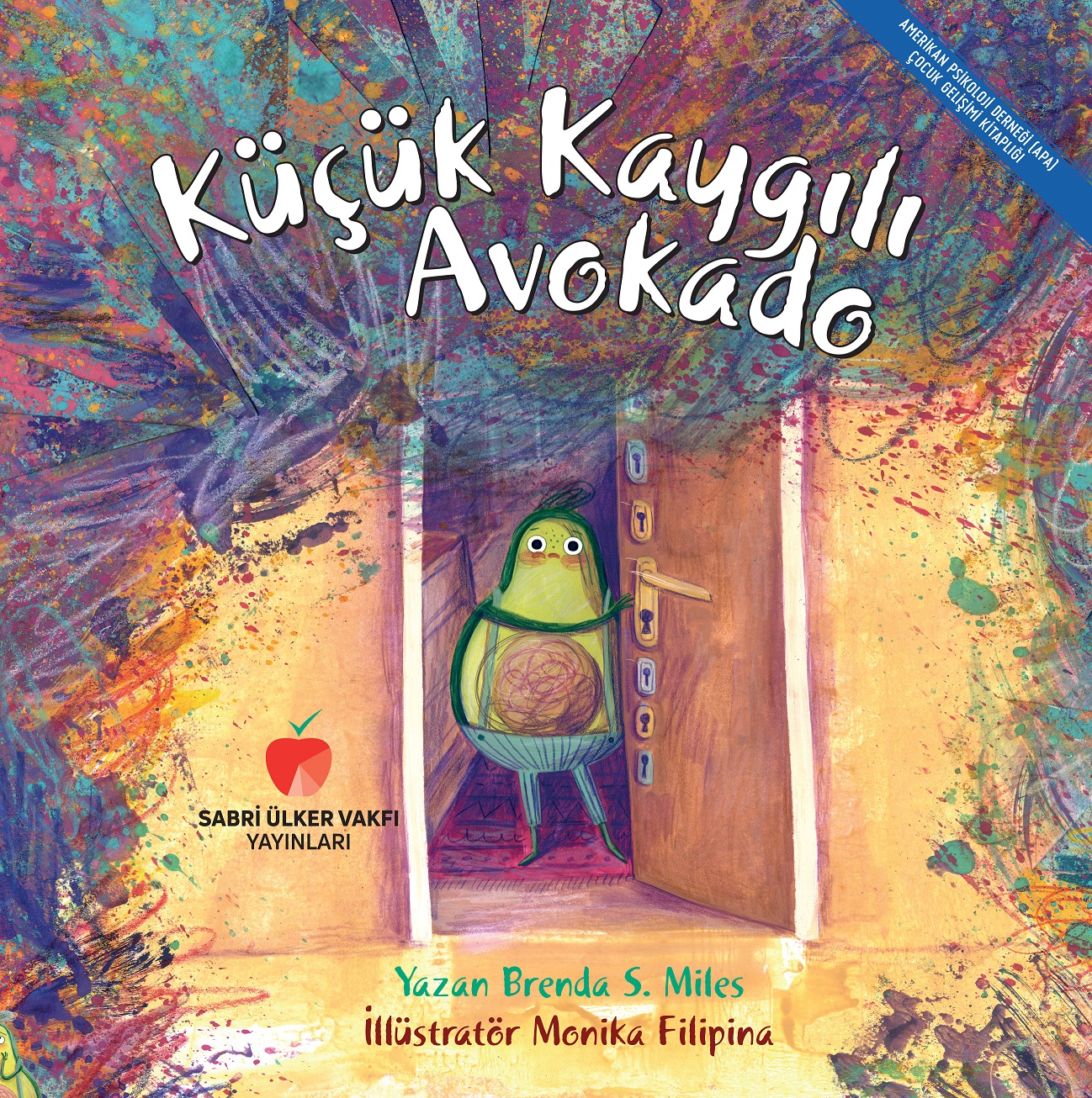 Küçük Kaygılı Avokado (Amerikan Psikoloji Derneği Çocuk Gelişimi Kitaplığı)