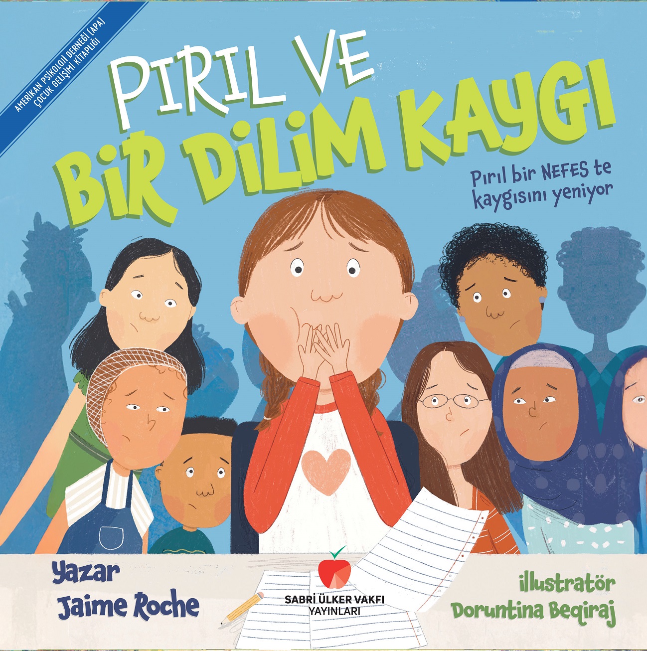 Pırıl ve Bir Dilim Kaygı (Amerikan Psikoloji Derneği Çocuk Gelişimi Kitaplığı)