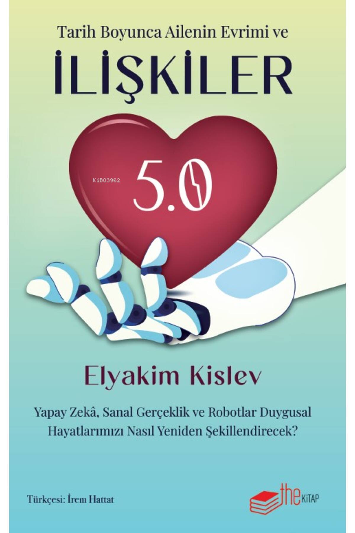 İlişkiler 5.0 Yapay Zeka, Sanal Gerçeklik ve Robotlar Duygusal Hayatımızı Nasıl Yeniden Şekillendirecek
