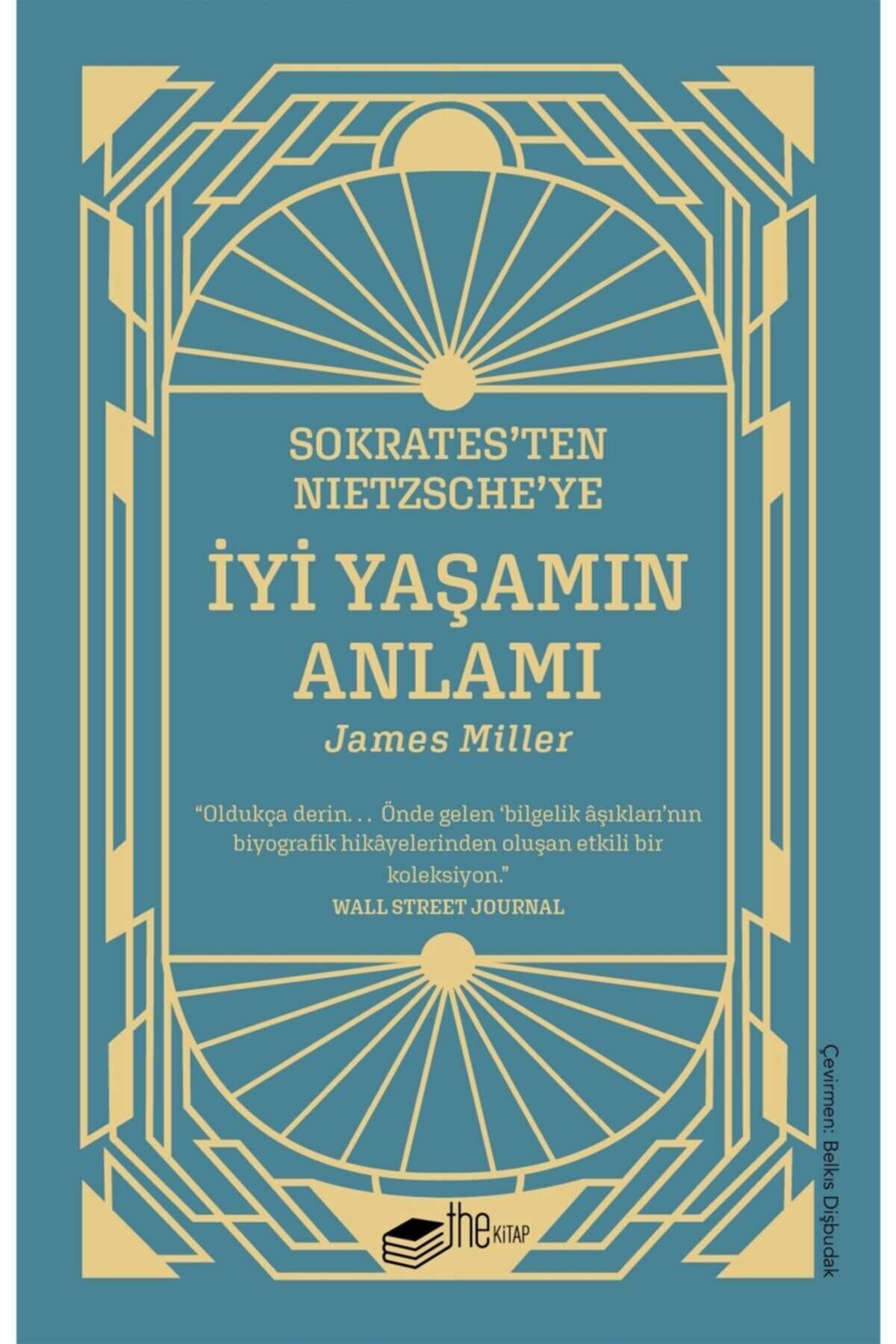 Socrates''ten Nietzche''ye: İyi Yaşamın Anlamı