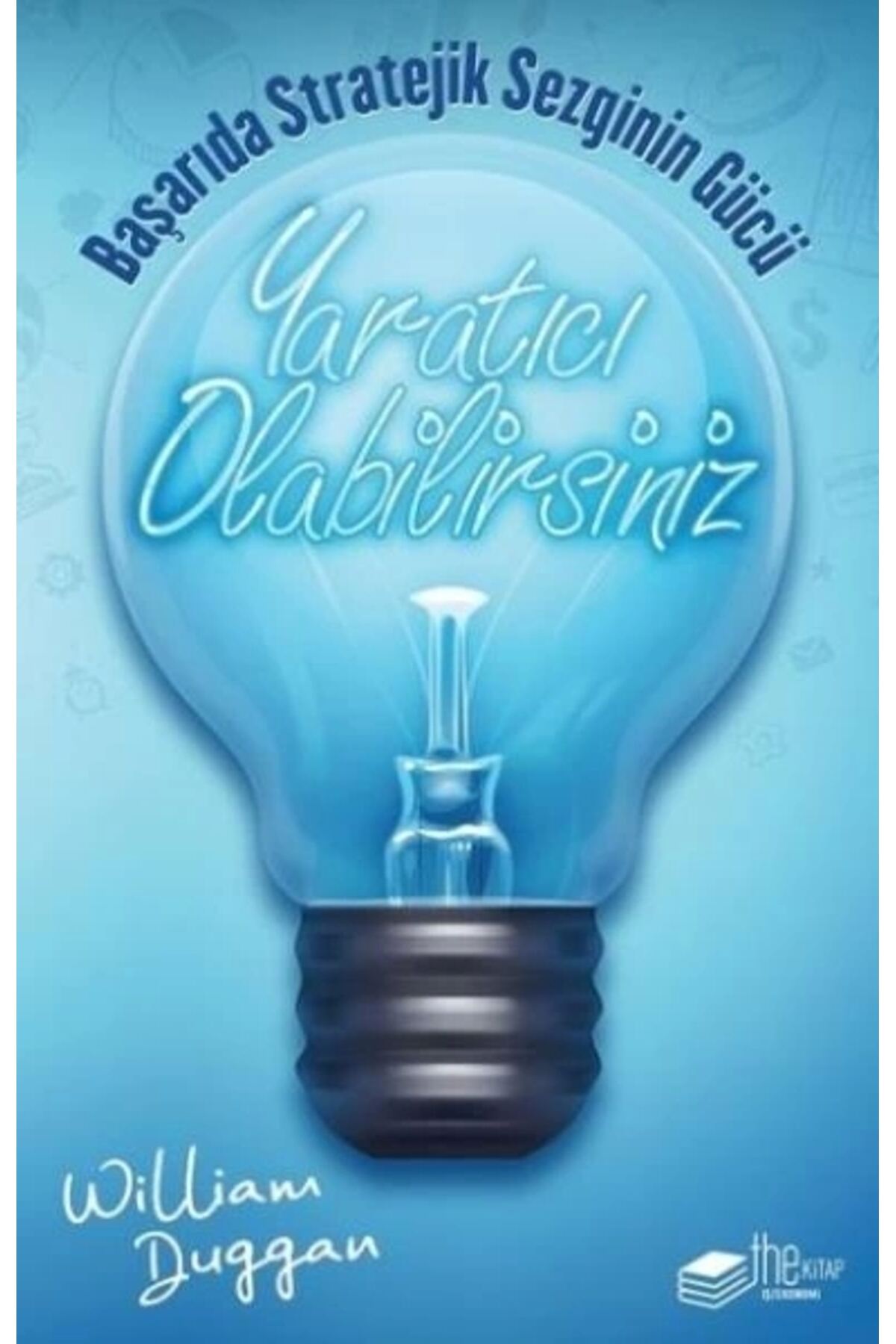 Yaratıcı Olabilirsiniz