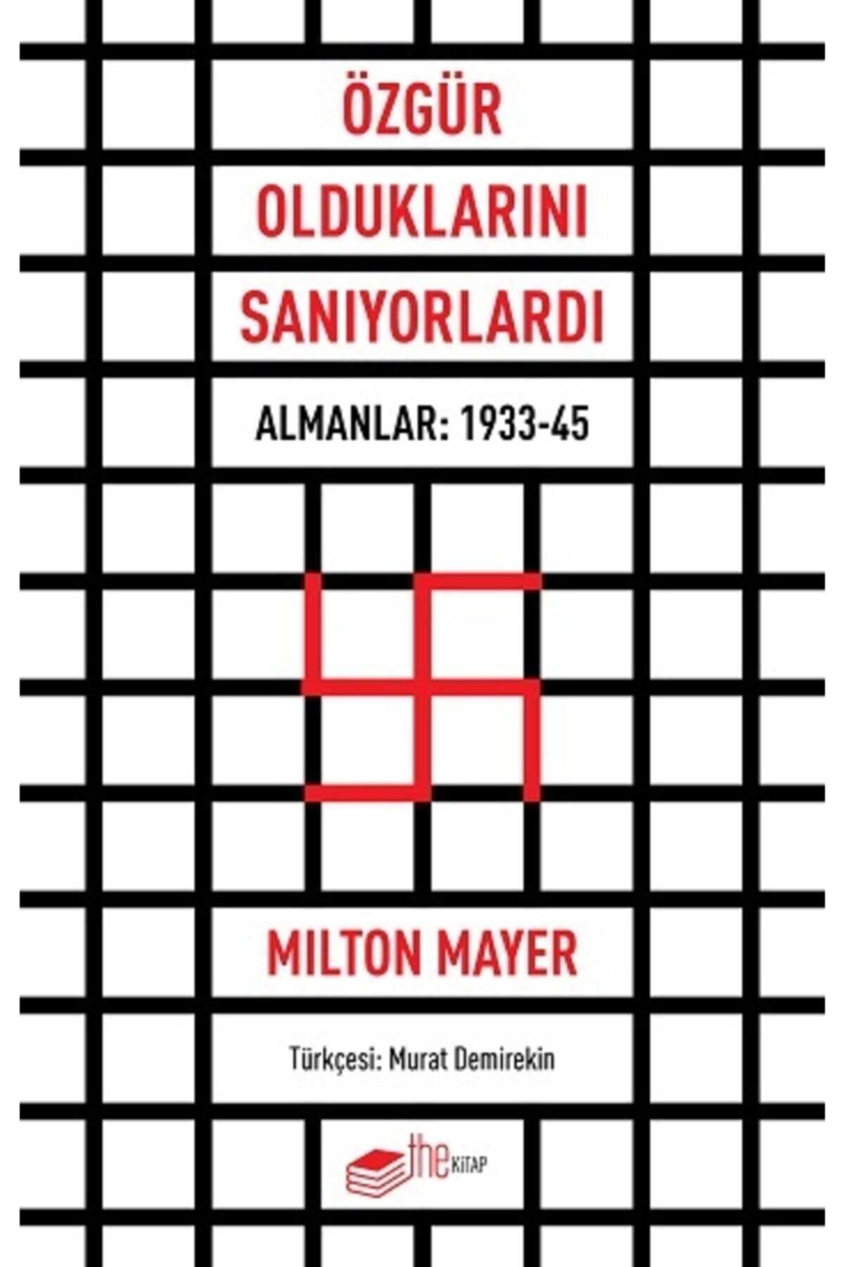 Özgür Olduklarını Sanıyorlardı