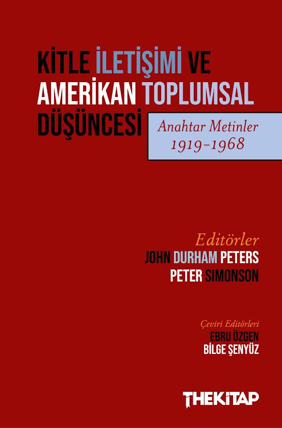 Kitle İletişimi ve Amerikan Toplumsal Düşüncesi (Anahtar Metinler 1919-1968)