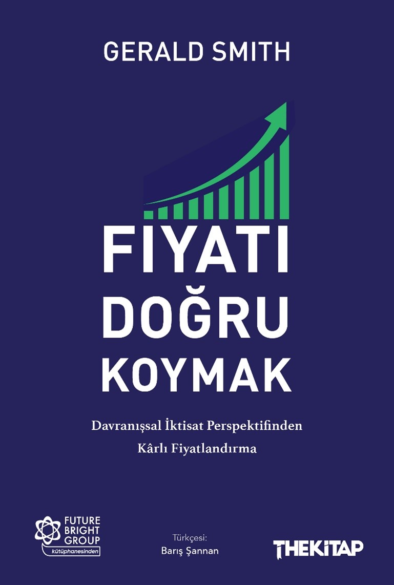 Fiyatı Doğru Koymak: Davranışsal İktisat Perspektifinden Kârlı Fiyatlandırma