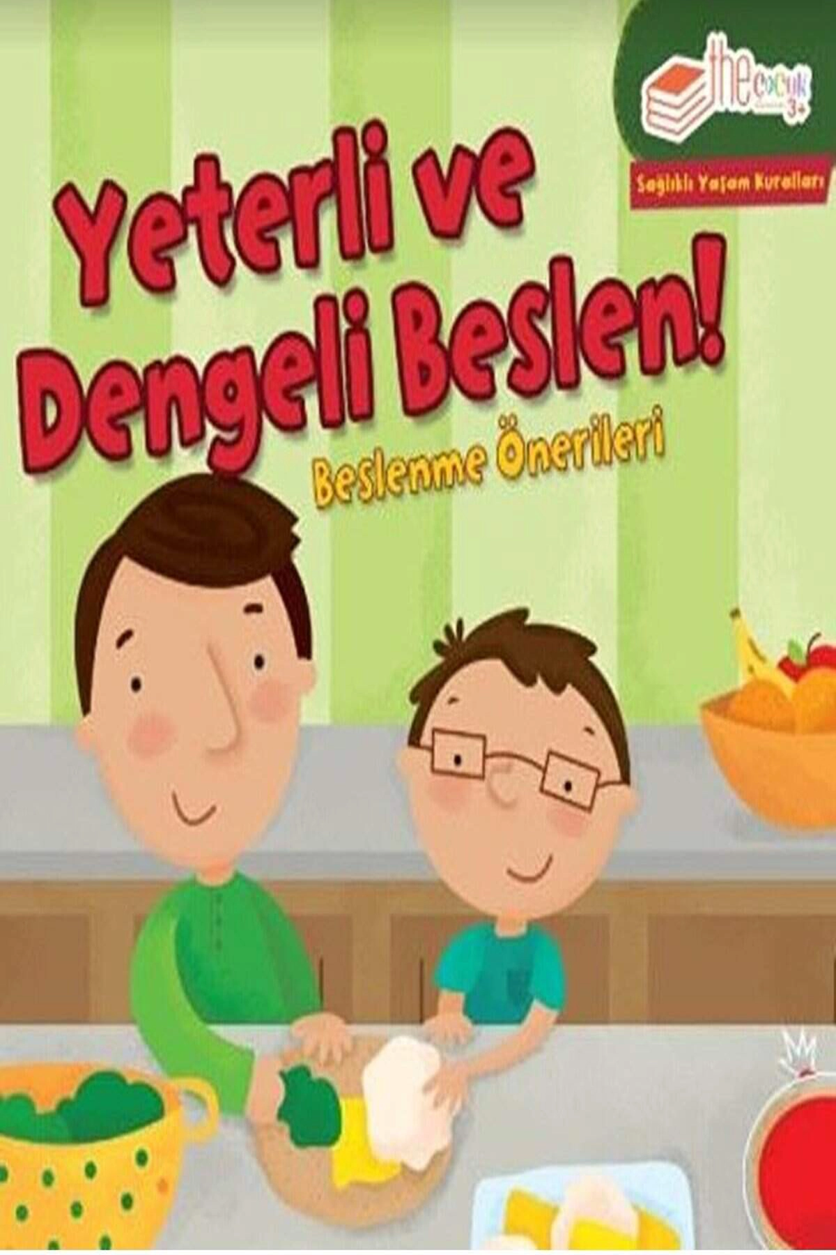Sağlıklı Yaşam Kuralları  Yeterli ve Dengeli Beslen!: Beslenme Önerileri