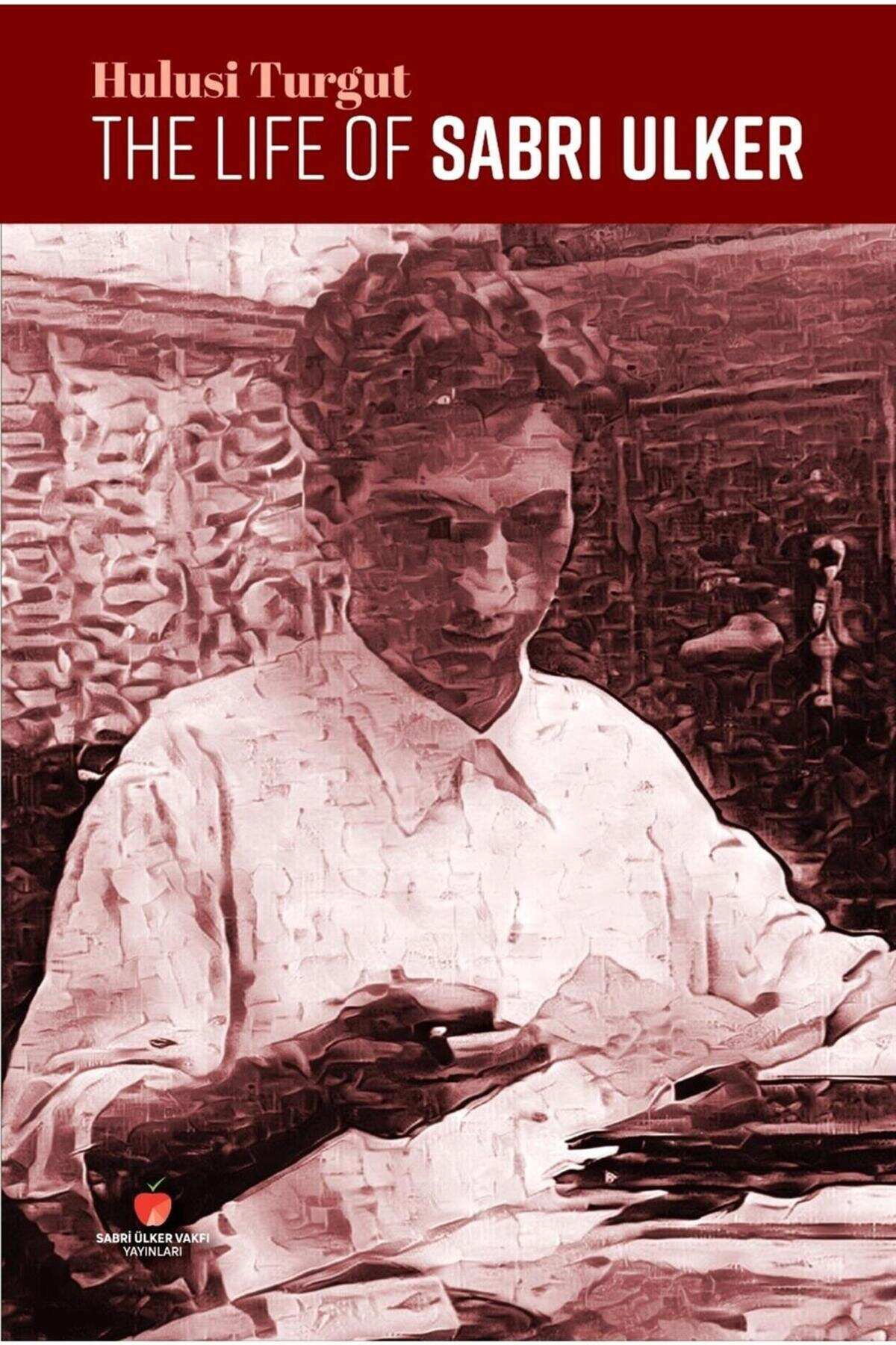 The Life Of Sabri Ülker