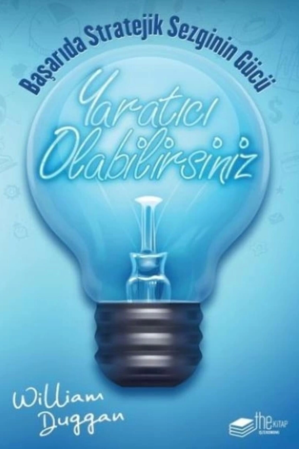 Yaratıcı Olabilirsiniz