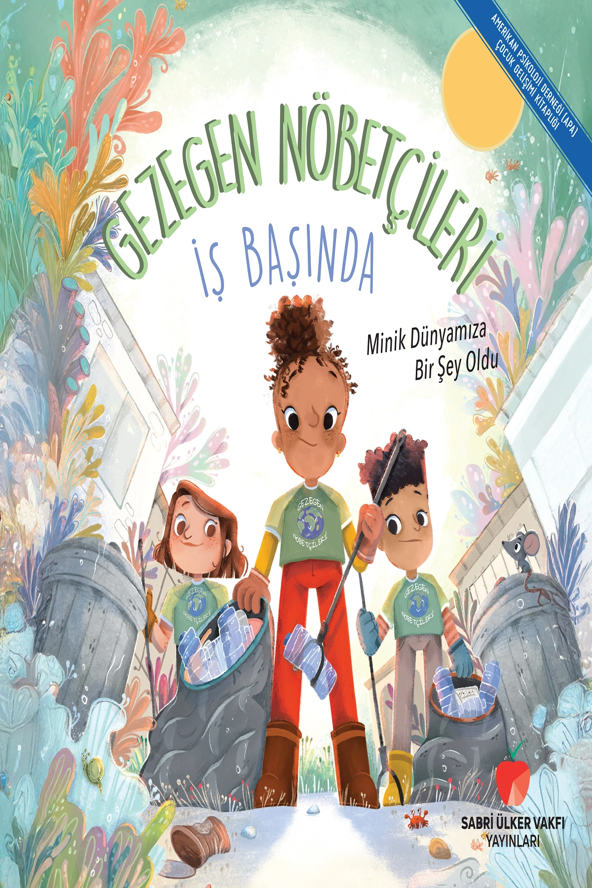 Gezegen Nöbetçileri İş Başında (Amerikan Psikoloji Derneği Çocuk Gelişimi Kitaplığı)