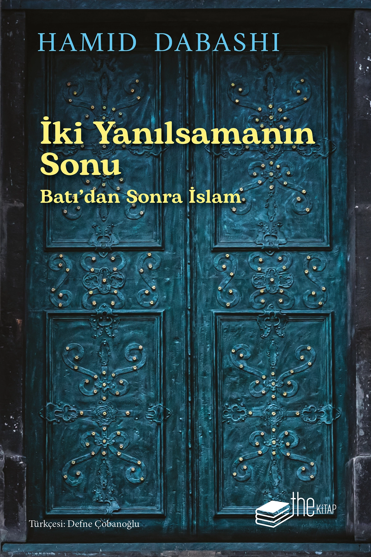 İki Yanılsamanın Sonu: Batı’dan sonra İslam