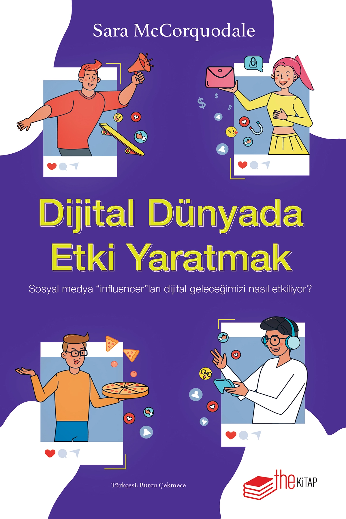 Dijital Dünyada Etki Yaratmak: Sosyal Medya "Influencer"ları Dijital Geleceğimizi Nasıl Etkiliyor?