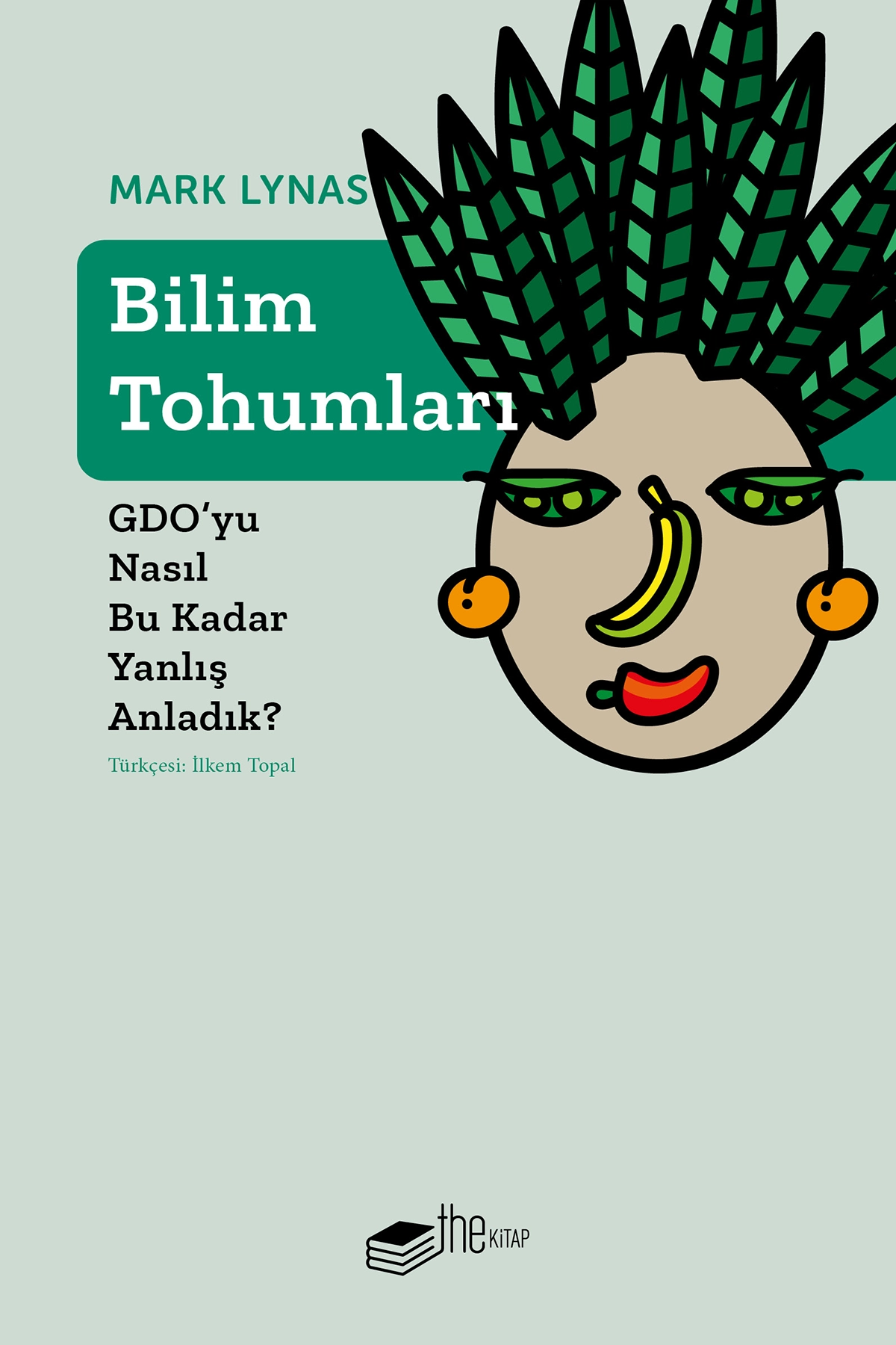 Bilim Tohumları  GDO’yu Nasıl Bu Kadar Yanlış Anladık?